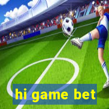 hi game bet