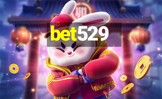 bet529