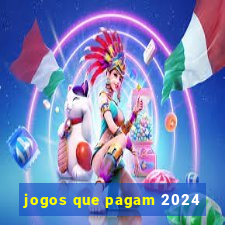 jogos que pagam 2024