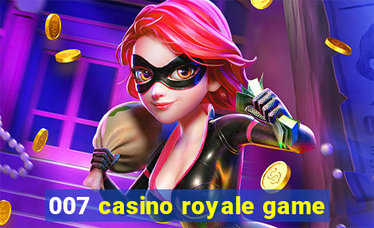 007 casino royale game