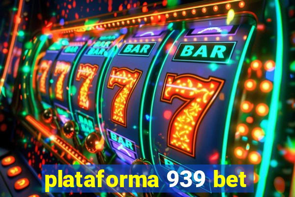 plataforma 939 bet