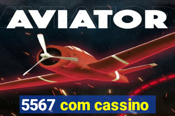 5567 com cassino