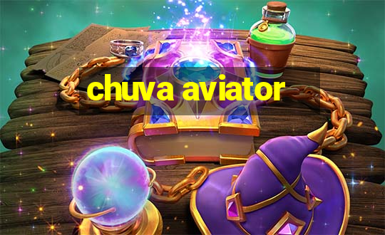 chuva aviator