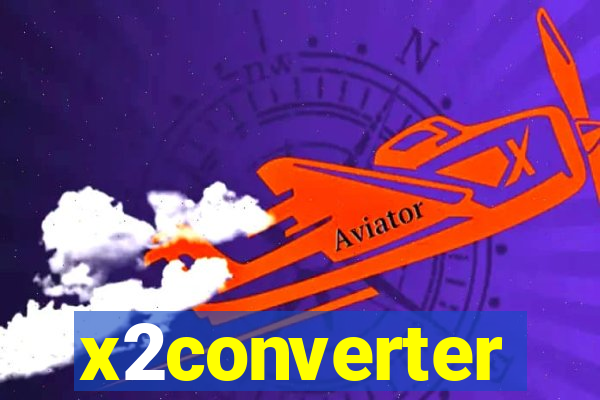 x2converter