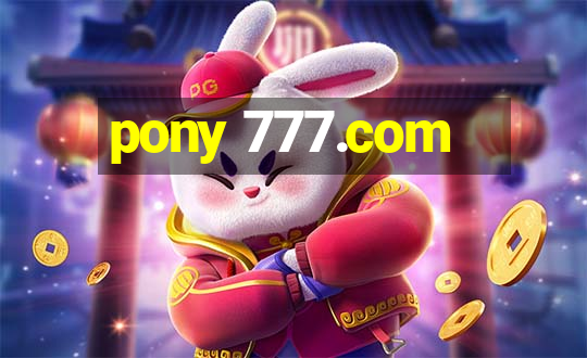 pony 777.com