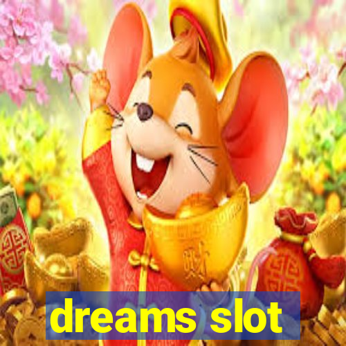 dreams slot