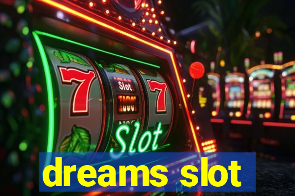 dreams slot