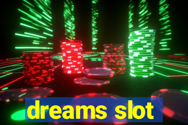 dreams slot