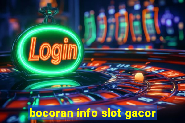 bocoran info slot gacor