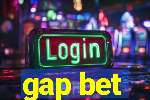 gap bet