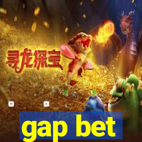 gap bet