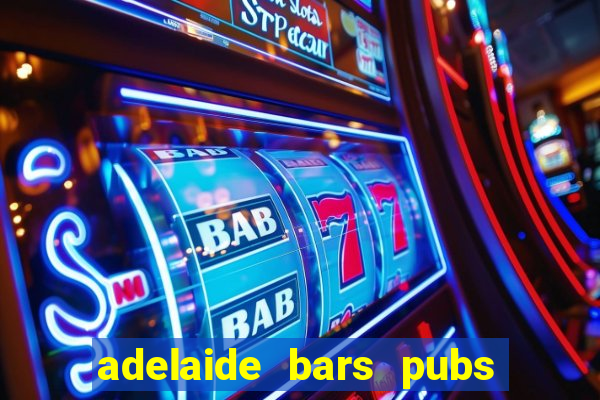 adelaide bars pubs clubs 2020