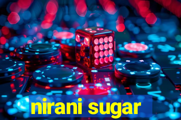 nirani sugar