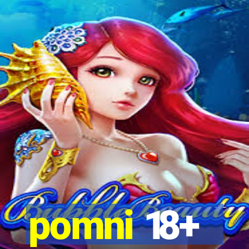 pomni 18+