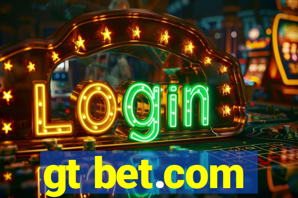 gt bet.com