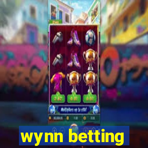 wynn betting