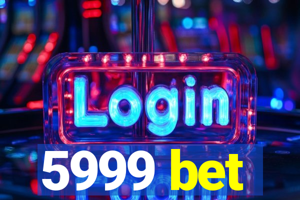 5999 bet