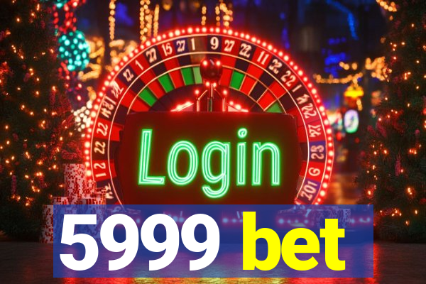 5999 bet