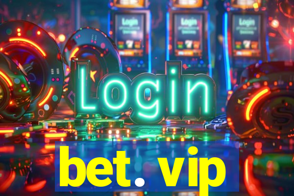 bet. vip