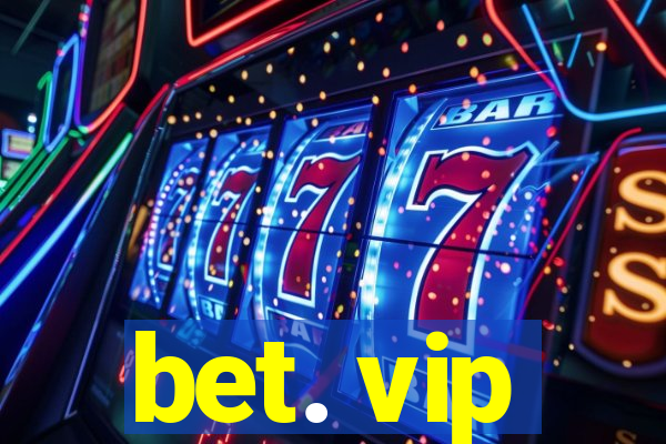 bet. vip