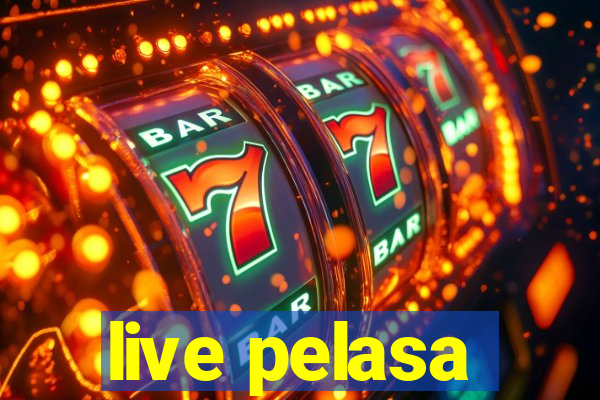 live pelasa