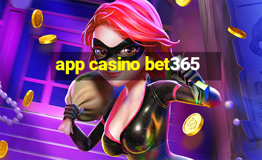 app casino bet365