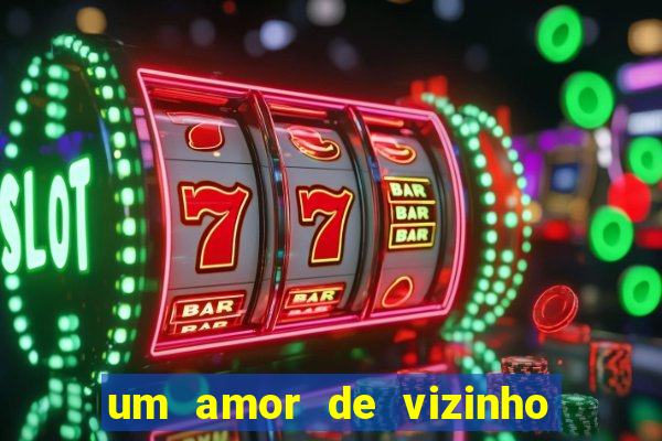 um amor de vizinho karen santos pdf