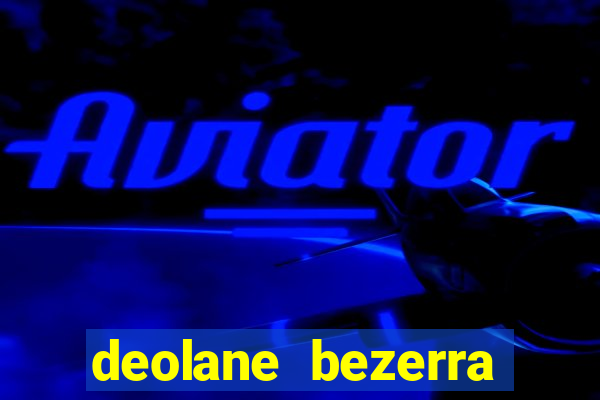 deolane bezerra jogo de aposta