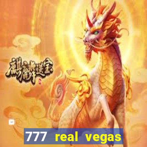 777 real vegas casino slots