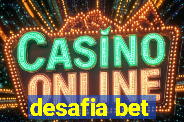 desafia bet