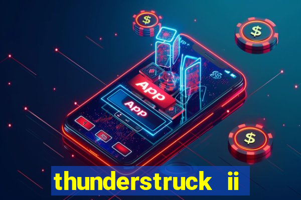 thunderstruck ii online slot