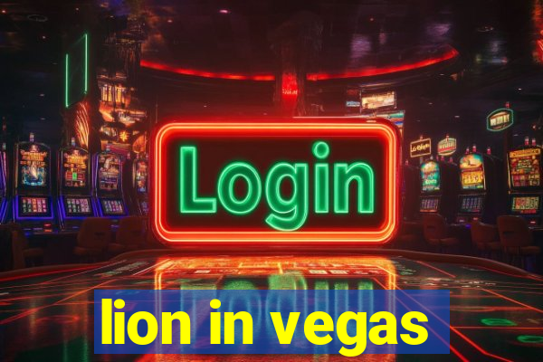 lion in vegas