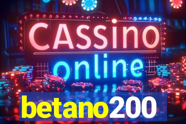 betano200