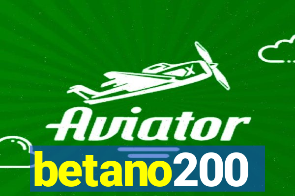 betano200