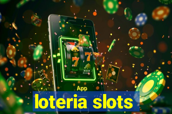 loteria slots