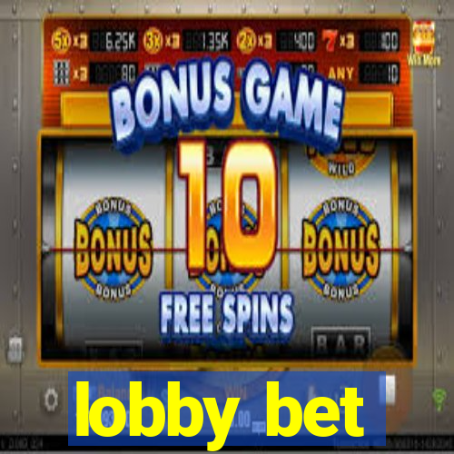 lobby bet