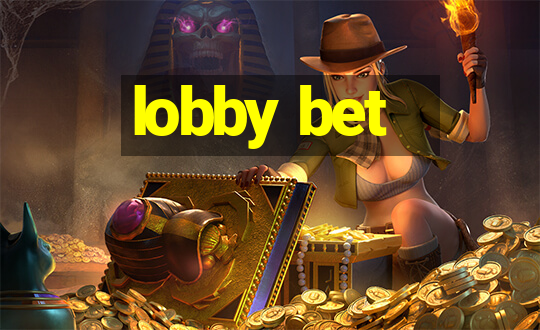 lobby bet