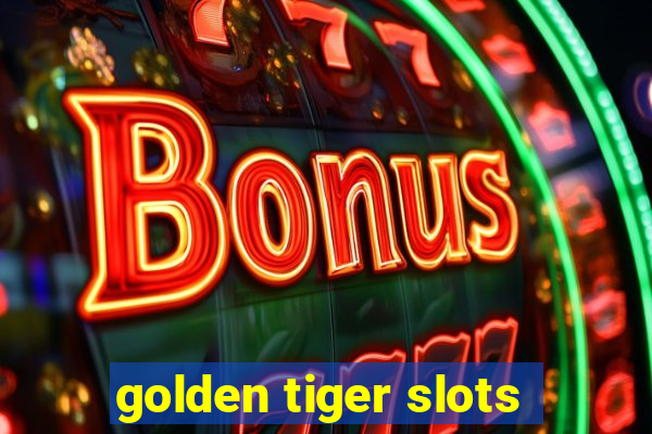 golden tiger slots