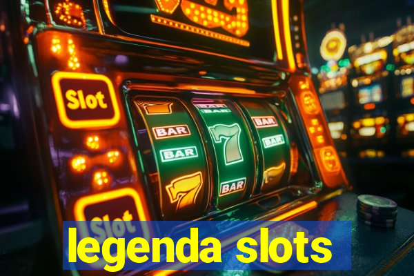 legenda slots