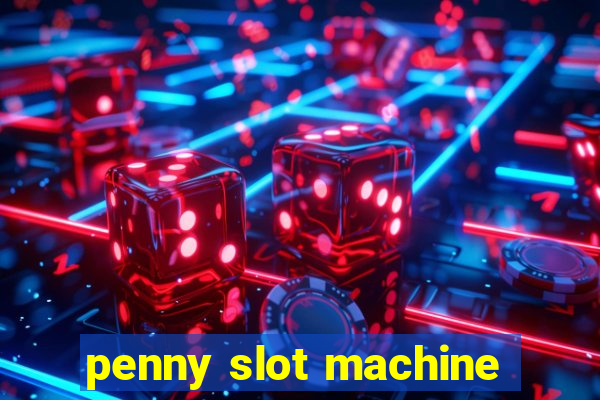 penny slot machine