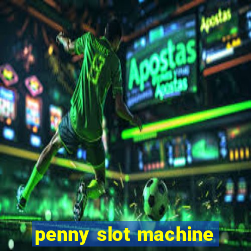 penny slot machine