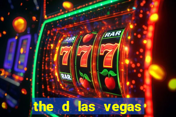 the d las vegas casino hotel