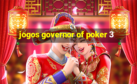 jogos governor of poker 3