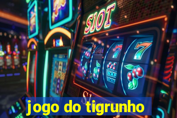 jogo do tigrunho