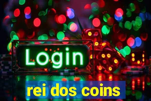 rei dos coins