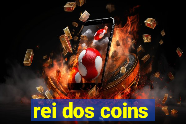 rei dos coins