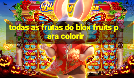 todas as frutas do blox fruits para colorir