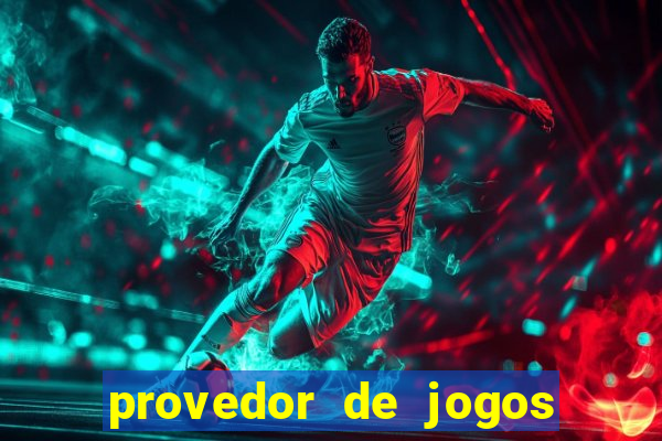 provedor de jogos de casino