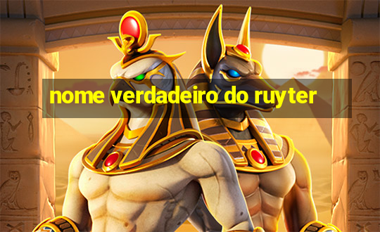 nome verdadeiro do ruyter