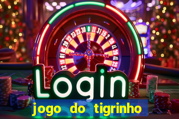 jogo do tigrinho de 2 reais